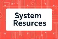 منابع سیستم(System Resources) چیست؟
